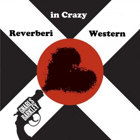 Reverberi in Crazy Western
