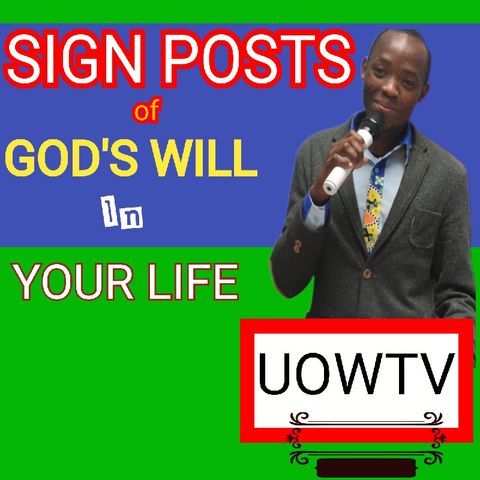 SIGN POST OF GOD'S WILL PART 3