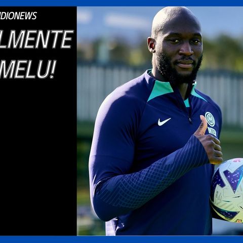 Lukaku e l'Inter sorridono: finalmente il rientro è realtà