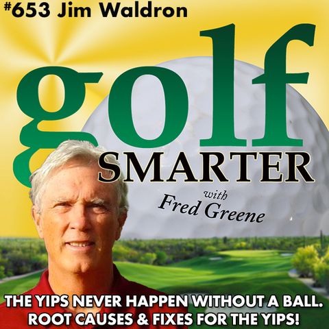 The Yips Never Happen Without a Ball! The Root Causes & Fixes for the Golf Yips
