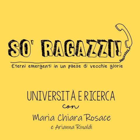 UNIVERSITÀ E RICERCA con Maria Chiara Rosace e Arianna Rinaldi