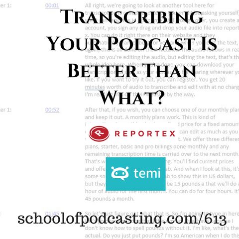 Transcribing Your Podcast Is Better Than What?