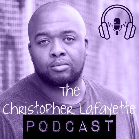 The Christopher Lafayette Podcast: Episode #07 - Design through the eyes of the world