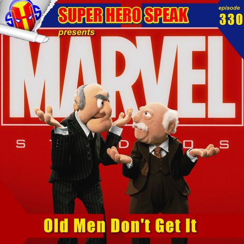 #330: Old Men Don't Get It