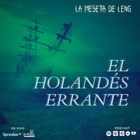 Ep. 81 - El Holandés Errante