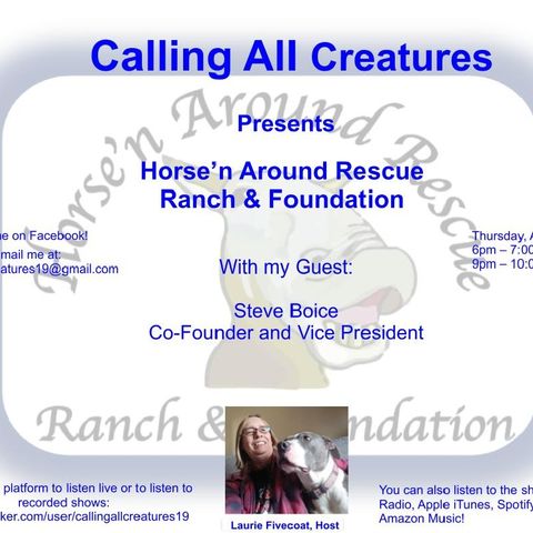 Calling All Creatures Presents Horse'n Around Rescue Ranch & Foundation