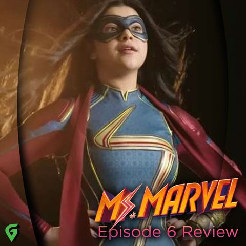 Ms. Marvel Season 1 Finale Spoilers Review