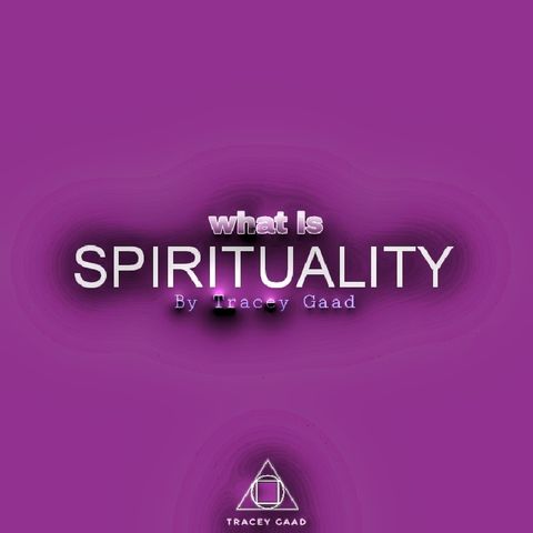 Episode 1 - WHAT IS SPIRITUALITY