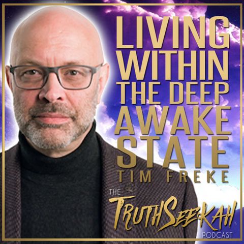 Tim Freke | The Deep Awake | How Meditation Practice Induces Spiritual Awakening