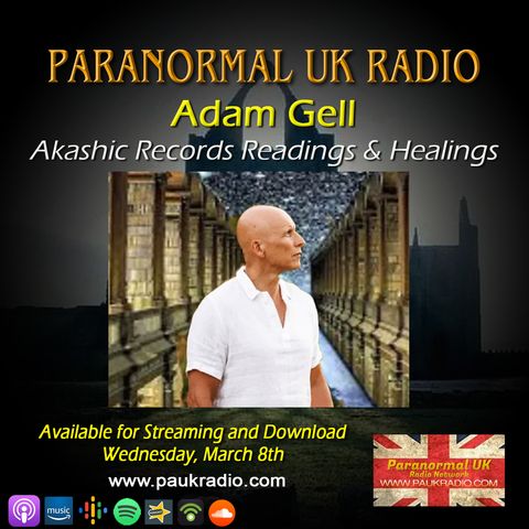 Paranormal UK Radio Show - Adam Gell: Akashic Records