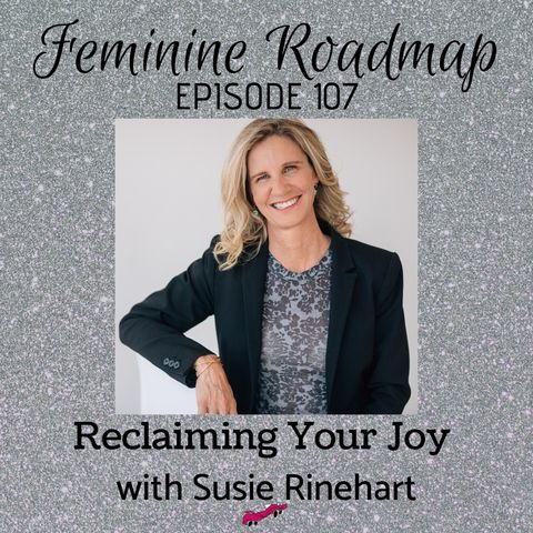 FR EP #107 Reclaiming Your Joy with Susie Rinehart
