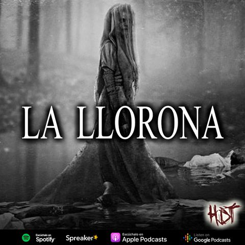 La leyenda de "La Llorona" | Realidad o mito