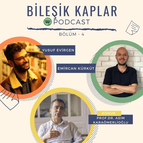 Bileşik Kaplar Podcast Bölüm 4: Asım Karaömerlioğlu ile COVID-19 Pandemisi