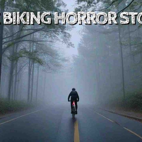 5 True Biking Horror Stories