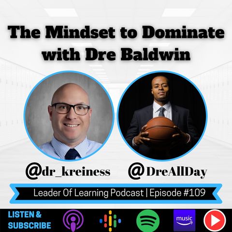 The Mindset to Dominate with Dre Baldwin