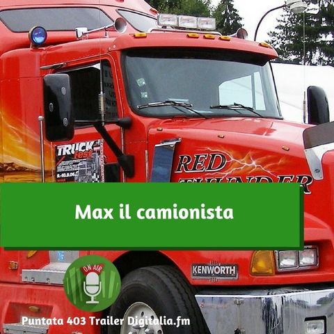 Trailer 403: Max il camionista