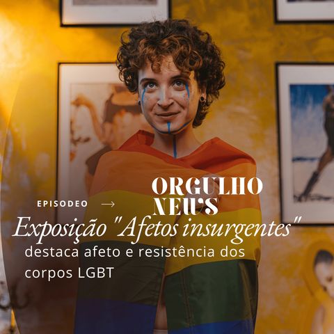 Exposição "Afetos insurgentes" destaca afeto e resistência dos corpos LGBT