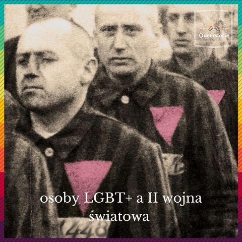 #18 Osoby LGBT+ a II wojna światowa