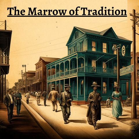 Episode 3 - The Marrow of Tradition
