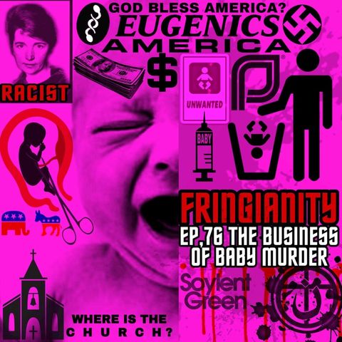 Ep,76 THE BUSINESS OF BABY MURDER