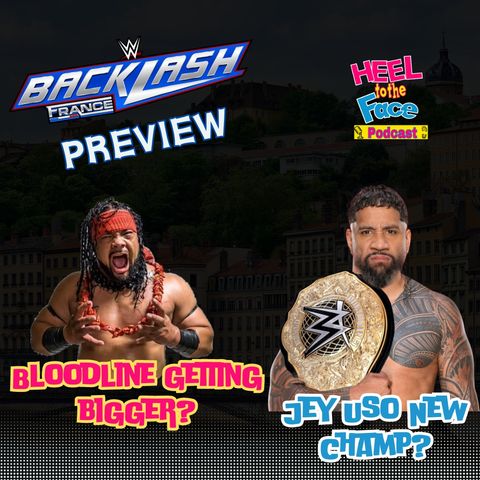 WWE Backlash 2024 Preview plus out recap of the WWE Draft
