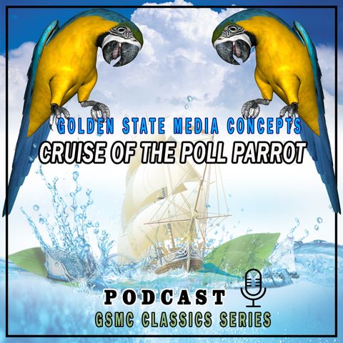 Episode 19 | GSMC Classics: Cruise of the Poll Parrot