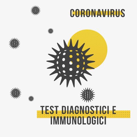Coronavirus: test diagnostici e immunologici