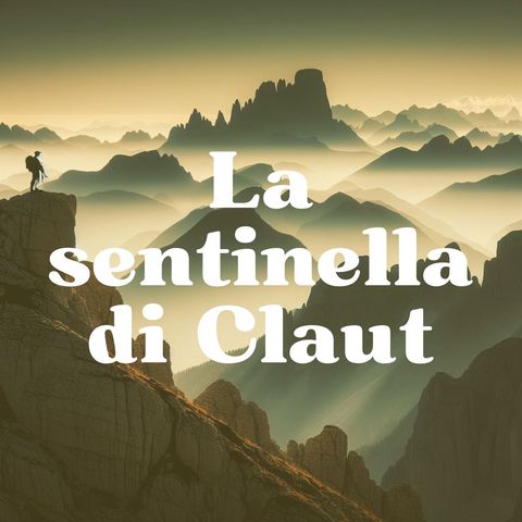 97 - Angelo: la sentinella di Claut | Rifugio Pradut_ep.2