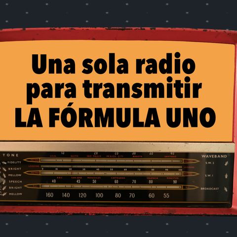 79. Una sola radio para transmitir la Fórmula Uno