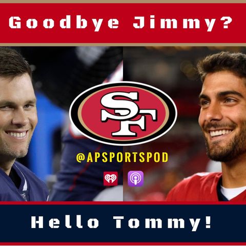 EP 015: Swap Jimmy G for Brady?