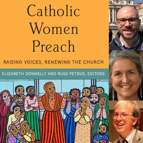 Catholic Women Preach Podcast, with Elizabeth A. Donnelly and Russ Petrus