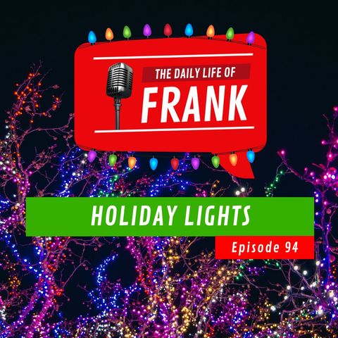 Episode 94 - Holiday Lights