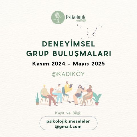 DUYURU: Deneyimsel Grup Buluşmaları '24-25 (Yüz Yüze)