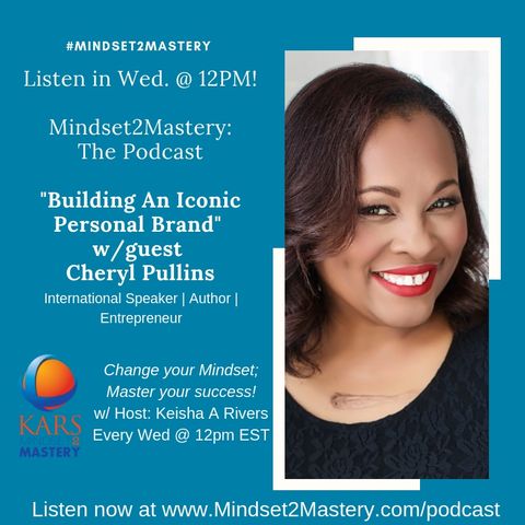 Building An Iconic Personal Brand with Cheryl Pullins