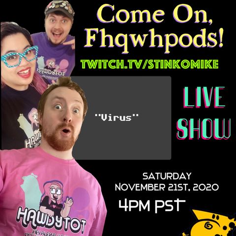Fhqwhpods Livestream - November 21, 2020 PROMO