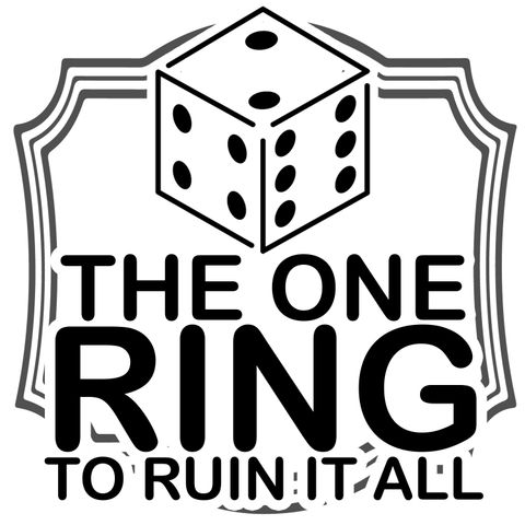 Ep 2 - The One Ring To Ruin It All