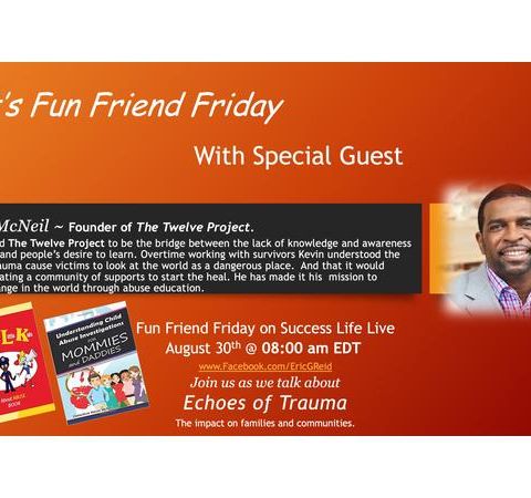 Special Episode with Fun Friend Friday Guest Kevin McNeil