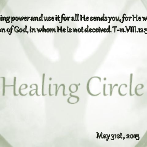Healing Circle Meditation 5/31/15
