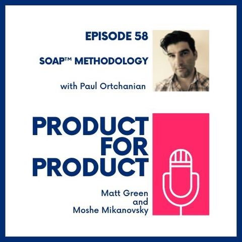 EP 58 - SOAP with Paul Ortchanian