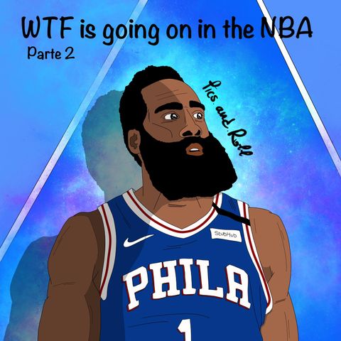 S3EP18: WTF is going on in the Nba parte 2