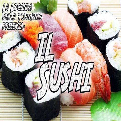 Podcast Storia - Sushi