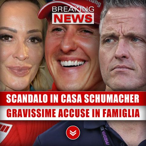 Scandalo In Casa Schumacher: Gravissime Accuse In Famiglia!