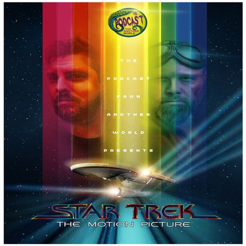 The Podcast From Another World - Star Trek the Motion Picture