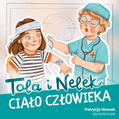 Tola i Nelek - Ciało człowieka