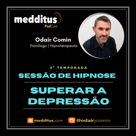 #69 | Hipnose para Superar a Depressão | Odair Comin