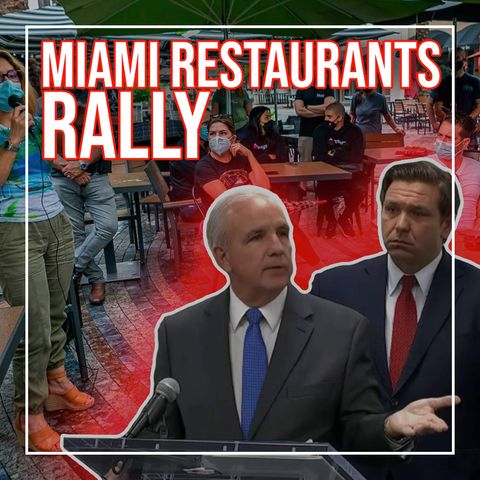 121. Restaurateur Reacts To Miami Restaurant Re-Closings