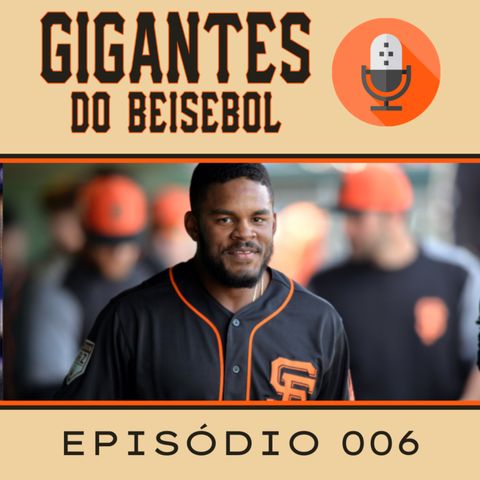 Gigantes do Beisebol #006 - Spring Training ft. Padres Brasil