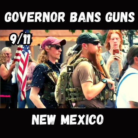 New Mexico Governor Bans Open/Concealed Carry on 9/11