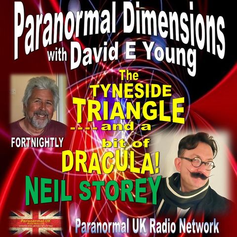 Paranormal Dimensions - The Tyneside Triangle with Neil Storey