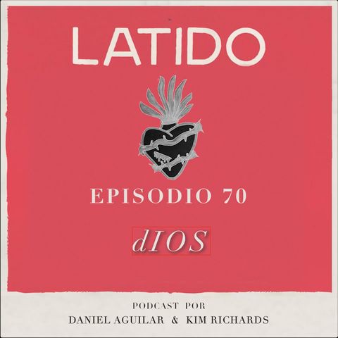 Latido Podcast - Episodio 70 - dIOS